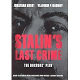 STALIN'S LAST CRIME. The Doctor's Plot.