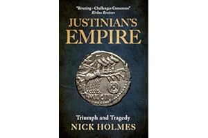 Justinian's Empire: Triumph and Tragedy (The Fall of the Roman Empire)