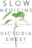 Slow Medicine: The Way to Healing