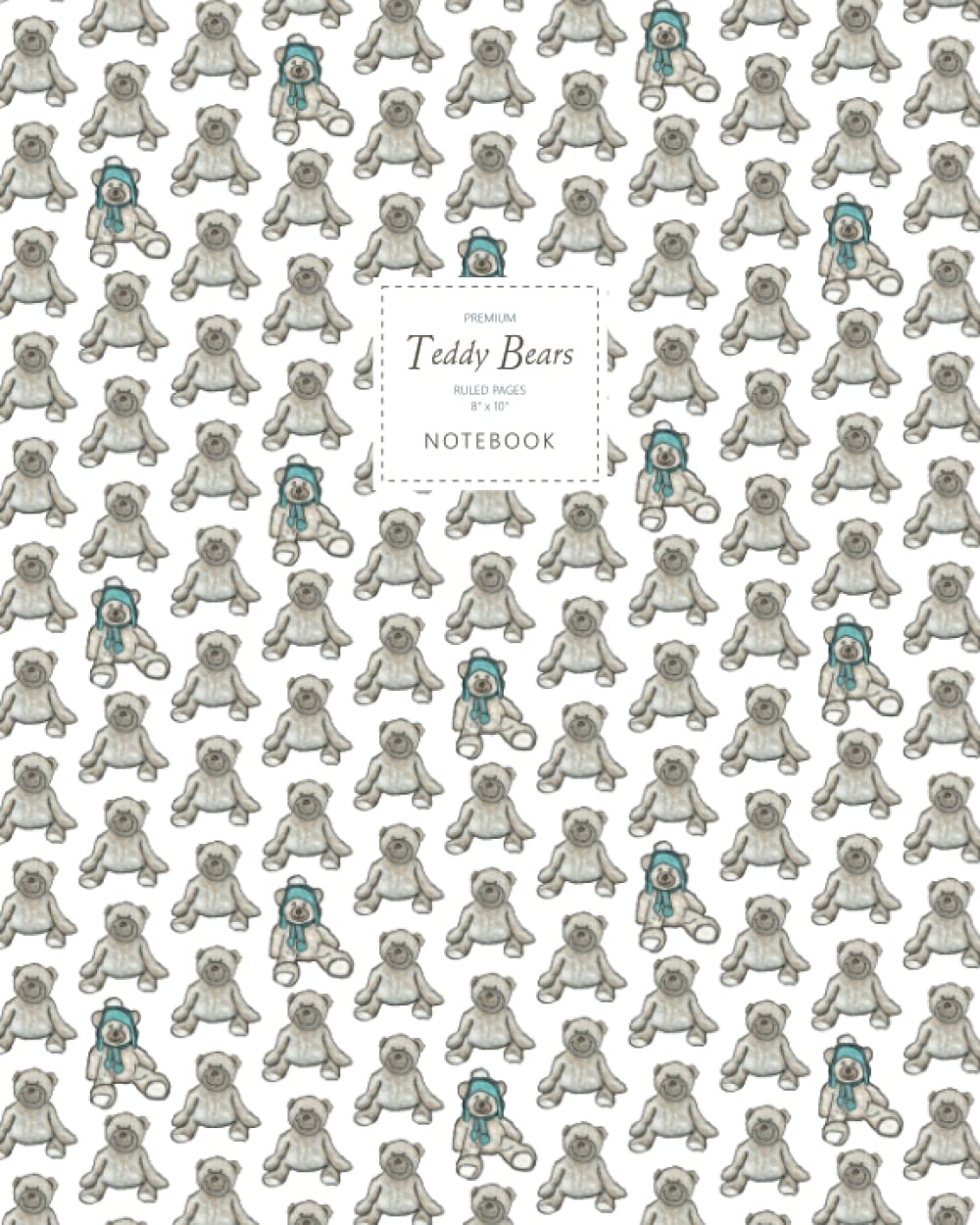 Teddy Bears Notebook - Ruled Pages - 8x10 - Premium: (White Edition) Fun notebook 192 ruled/lined pages (8x10 inches / 20.3x25.4 cm / Large Jotter)
