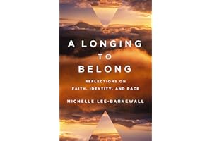 A Longing to Belong: Reflections on Faith, Identity, and Race