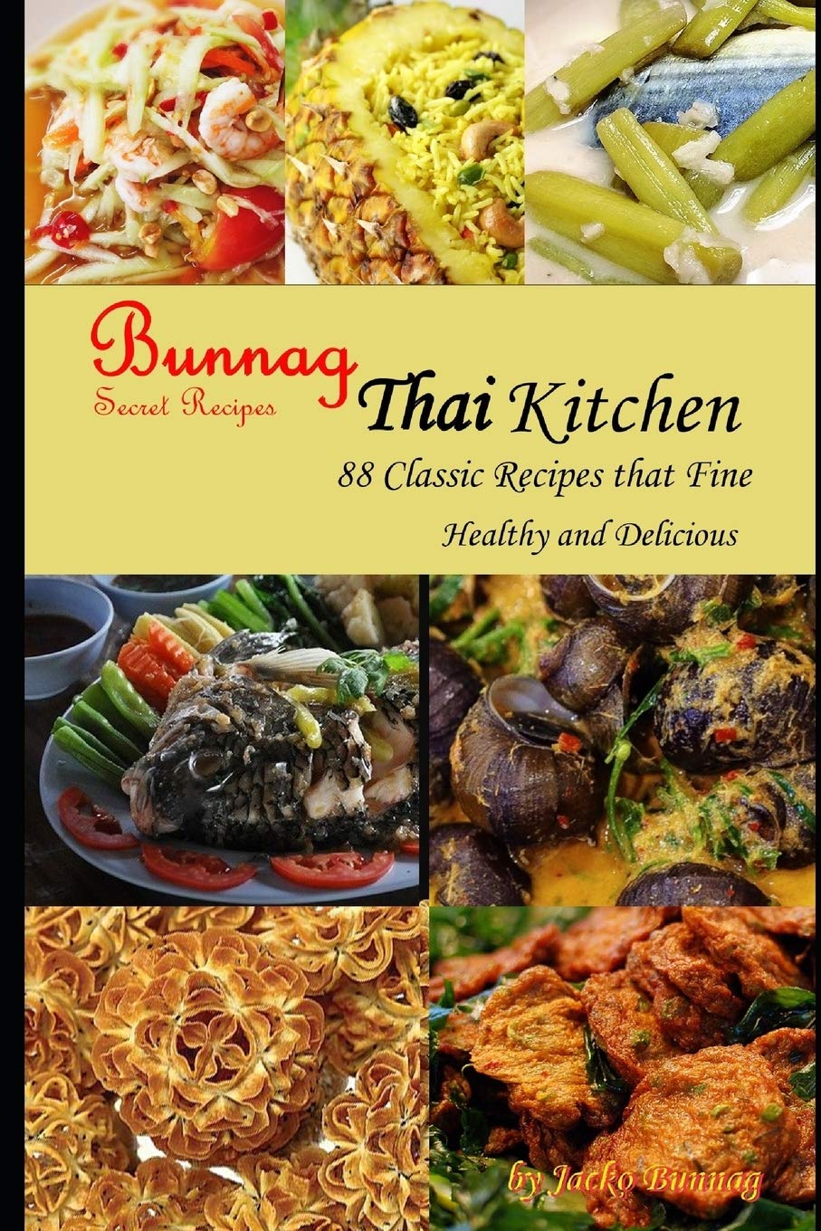 Buy Bunnag Secret Recipes Thai Kitchen 88 Classic Recipes That