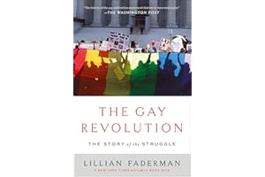 The Gay Revolution: The Story of the Struggle