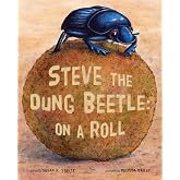 Steve the Dung Beetle: On a Roll