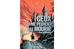 Ceux qui ne peuvent pas mourir (Tome 3) - L'esprit de Werdenfels (French Edition)