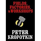 Fields, Factories, and Workshops