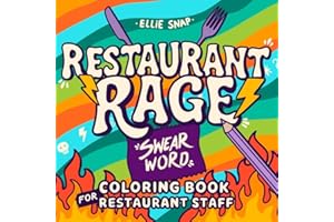 Restaurant Rage: Swear Word Coloring Book for Restaurant Staff