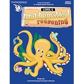 Mathematical Reasoning Level C Workbook: Bridging the Gap Between Computation and Math Reasoning (Grade 2)