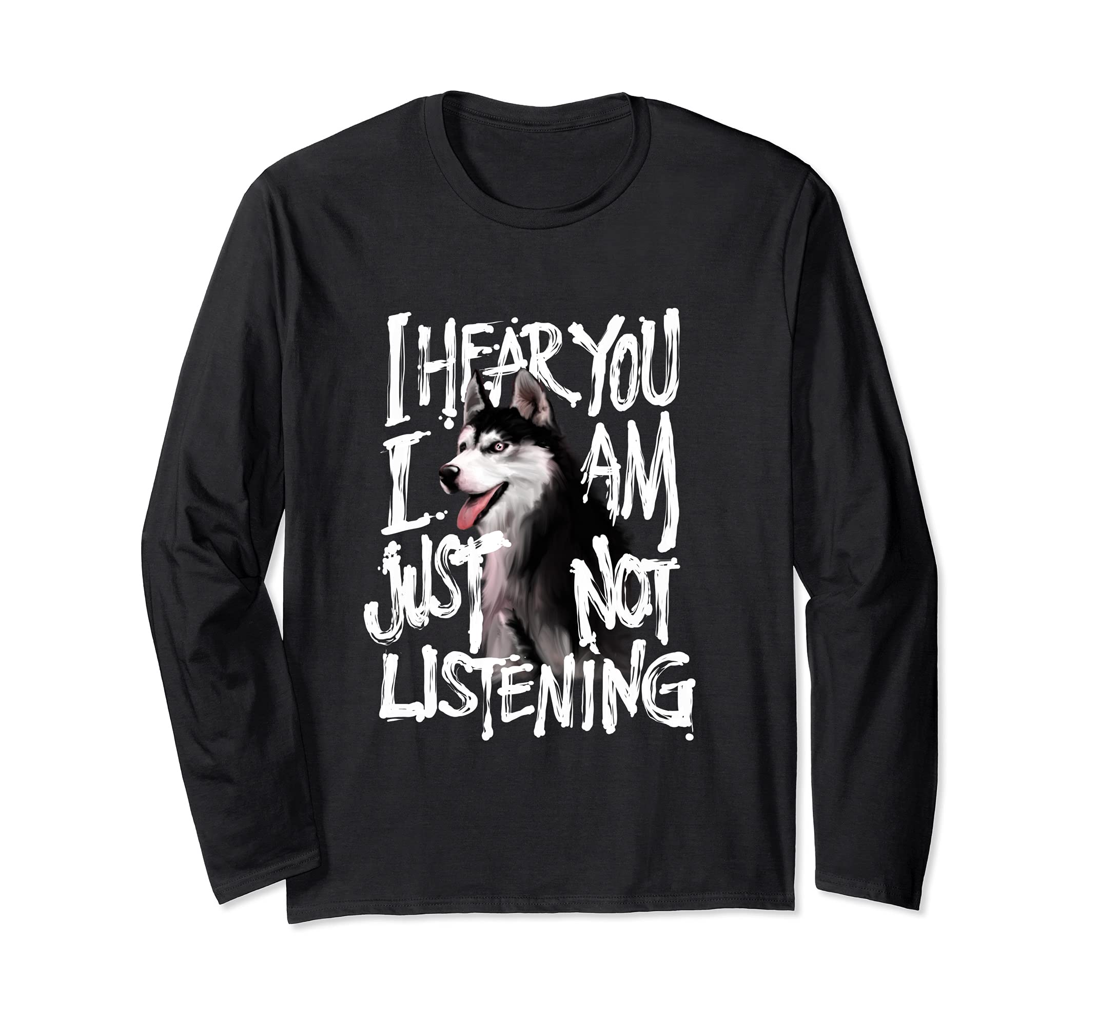 Not Listing Siberian Husky Dog Owner Long Sleeve T-Shirt