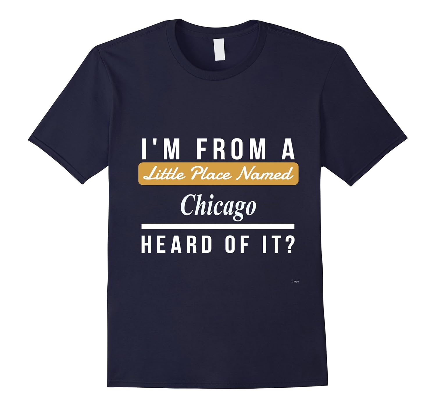 I Am From A Little Place Named Chicago Shirt-ANZ