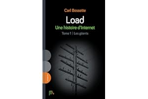 Load - Une histoire d'Internet, tome 1: Les géants (French Edition)