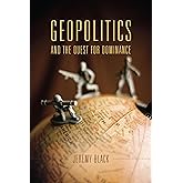 Geopolitics and the Quest for Dominance