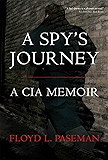 A Spy's Journey: A CIA Memoir
