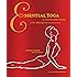 Essential Yoga: An Illustrated Guide to over 100 Yoga Poses and Meditation