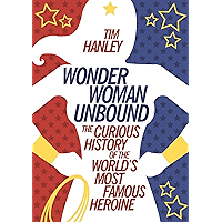 Wonder Woman Unbound: The Curious History of the World's Most Famous Heroine book cover