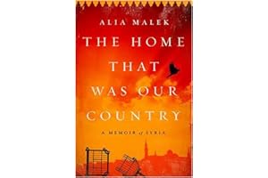 The Home That Was Our Country: A Memoir of Syria