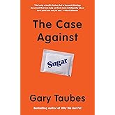 The Case Against Sugar