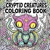 Cryptic Creatures Coloring Book: A Chilling Collection of Mythical Beasts, Hidden Monsters, and Unseen Terrors to Color and Conquer
