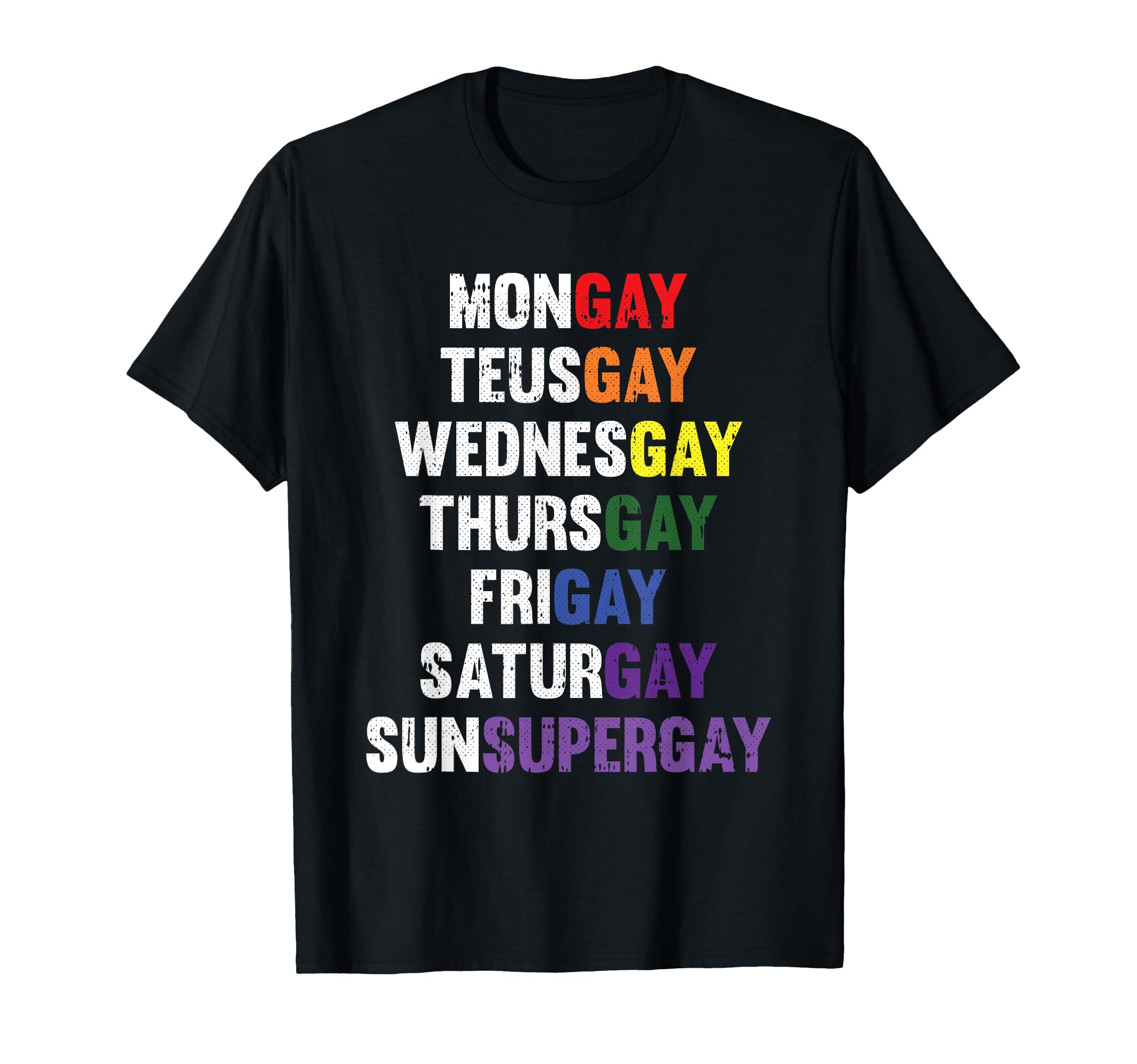 Day Of The Week Gay Pride Agenda Proud LGBT-Q Ally T-Shirt