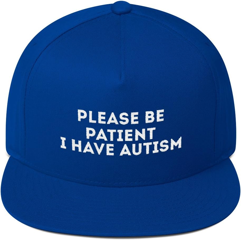 print7trend Please be Patient i Have Autism hat Flat Bill Cap