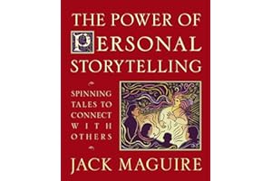 The Power of Personal Storytelling: Spinning Tales to Connect with Others