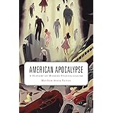 American Apocalypse: A History of Modern Evangelicalism