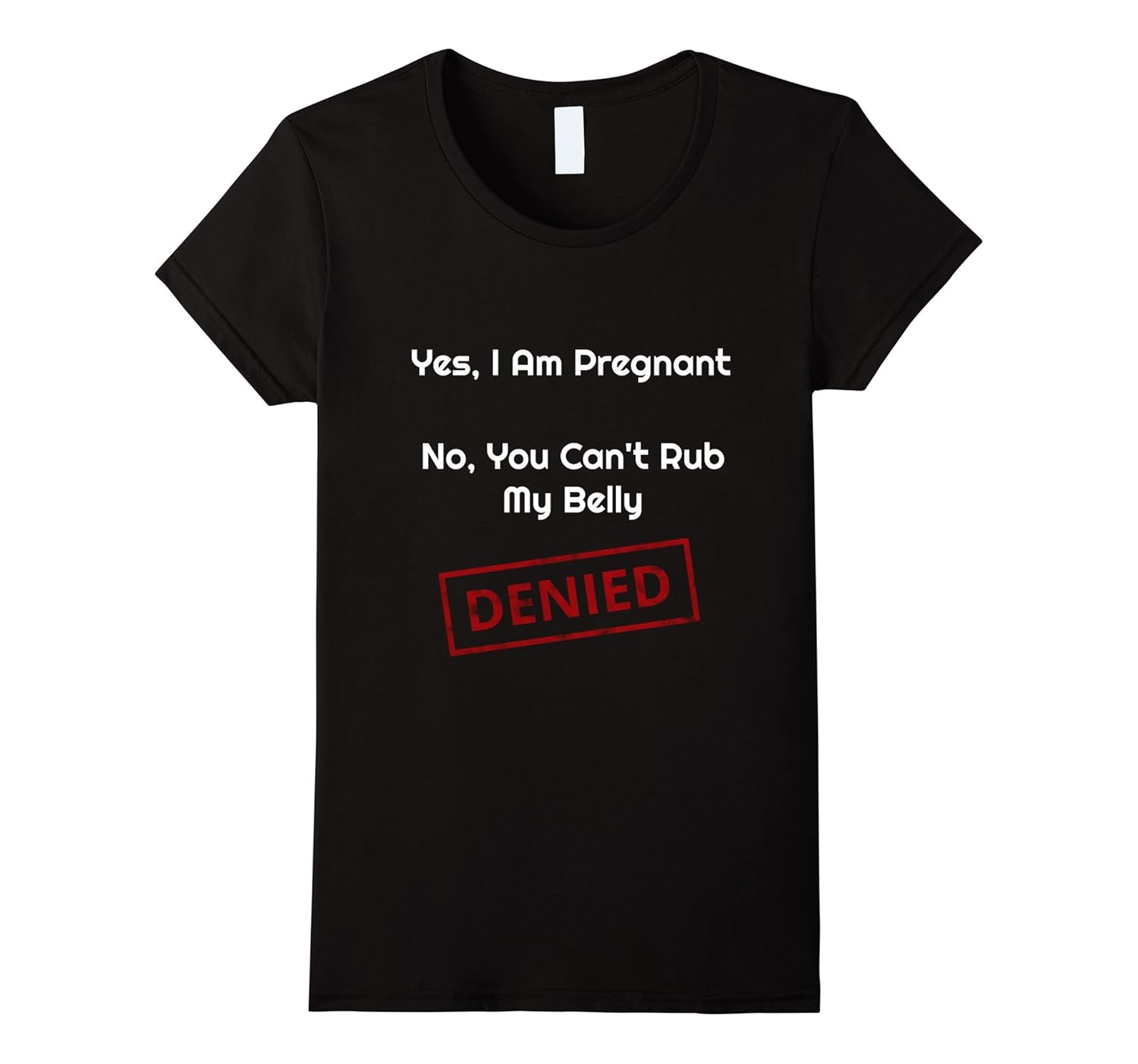 Hilarious T Shirt for Pregnant Women-T-Shirt