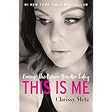 This Is Me: Loving the Person You Are Today