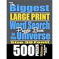 The Biggest LARGE PRINT Word Search Puzzle Book in the Universe: 500 Puzzles, Size 30 Font