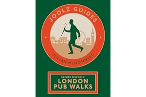Joolz Guides: Rather Splendid London Pub Walks: A Charming Trundle through London's Neighbourhoods via Its Fabulous Drinking Houses