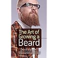 The Art of Growing a Beard