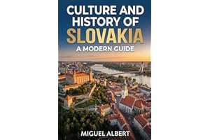 Culture and History of Slovakia: A Modern Guide
