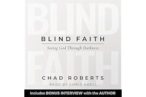 Blind Faith: Seeing God Through Darkness
