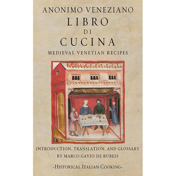 Libro de la Cocina: Medieval Tuscan Recipes (Historical Italian