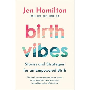 Birth Vibes: Stories and Strategies for an Empowered Birth - View 5