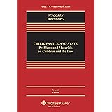 Child Family and State: Problems and Materials on Children and the Law (Aspen Casebook) (Aspen Casebook Series)