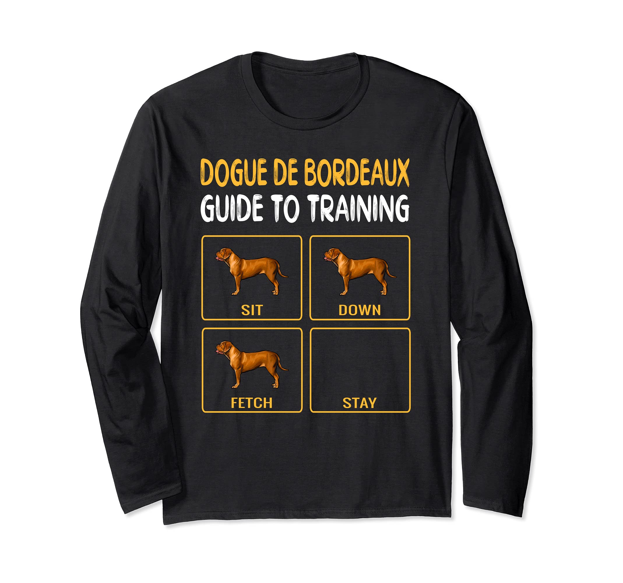 Dogues de Bordeaux Guide To Training Dog Obedience Long Sleeve T-Shirt