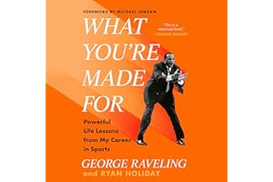 What You're Made For: Powerful Life Lessons from My Career in Sports