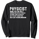 Physicist Definition Funny Science Physics Math Sweatshirt