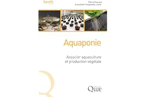 Aquaponie: Associer aquaculture et production végétale (Savoir faire) (French Edition)