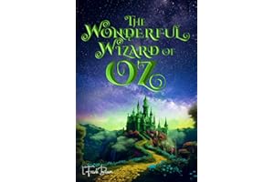 The Wonderful Wizard of Oz (Illustrated): The 1900 Classic Edition with Original Illustrations
