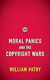 Moral Panics and the Copyright Wars