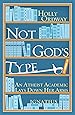 Not God's Type: An Atheist Academic Lays Down Her Arms