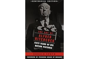 The Art of Alfred Hitchcock: Fifty Years of His Motion Pictures