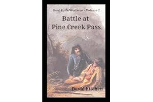 Battle at Pine Creek Pass: Bent Knife Westerns - Volume 2