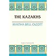 The Kazakhs: Second Edition (Hoover Institution Press Publication) (Volume 427)