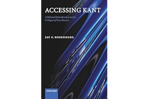 Accessing Kant: A relaxed introduction to the Critique of Pure Reason