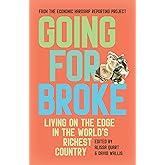 Going for Broke: Living on the Edge in the World’s Richest Country