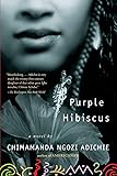 Purple Hibiscus: A Novel