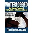 Waterlogged: The Serious Problem of Overhydration in Endurance Sports